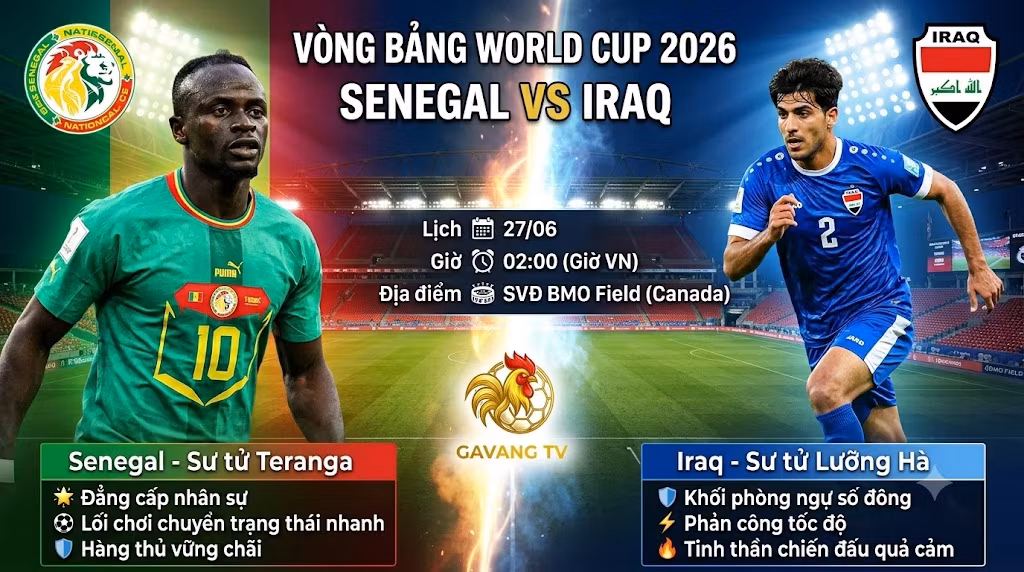 Nhận định Senegal vs Iraq (02h00 ngày 27/6): Chiến thuật vượt trội